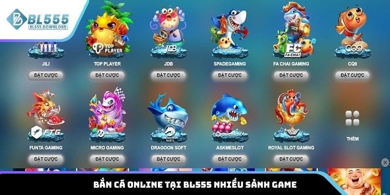 Bắn cá online tại BL555 nhiều sảnh game